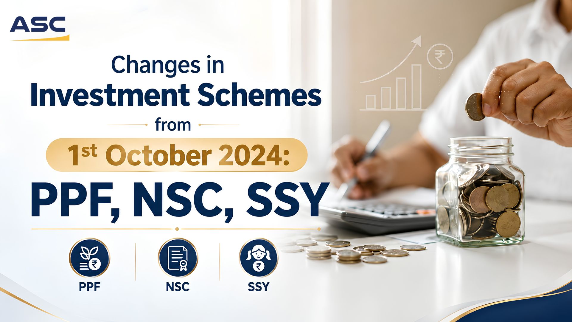 Changes in Investment Schemes from 1st October 2024